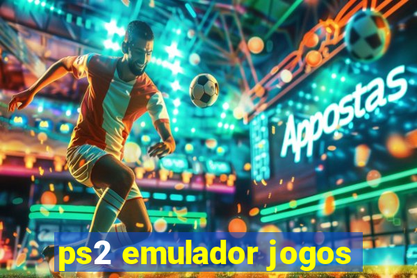 ps2 emulador jogos